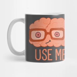 Use Your Brain Mug